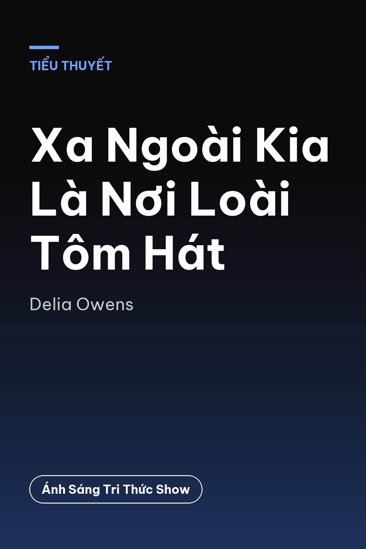 Xa Ngoài Kia Là Nơi Loài Tôm Hát