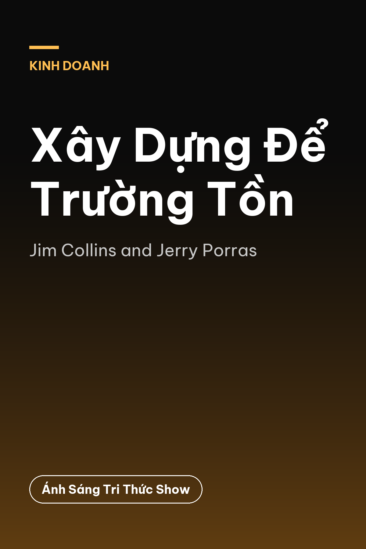 Xây Dựng Để Trường Tồn — podcast bình luận sách