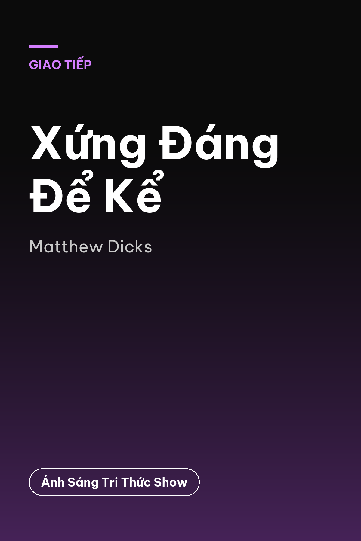 Xứng Đáng Để Kể — podcast bình luận sách