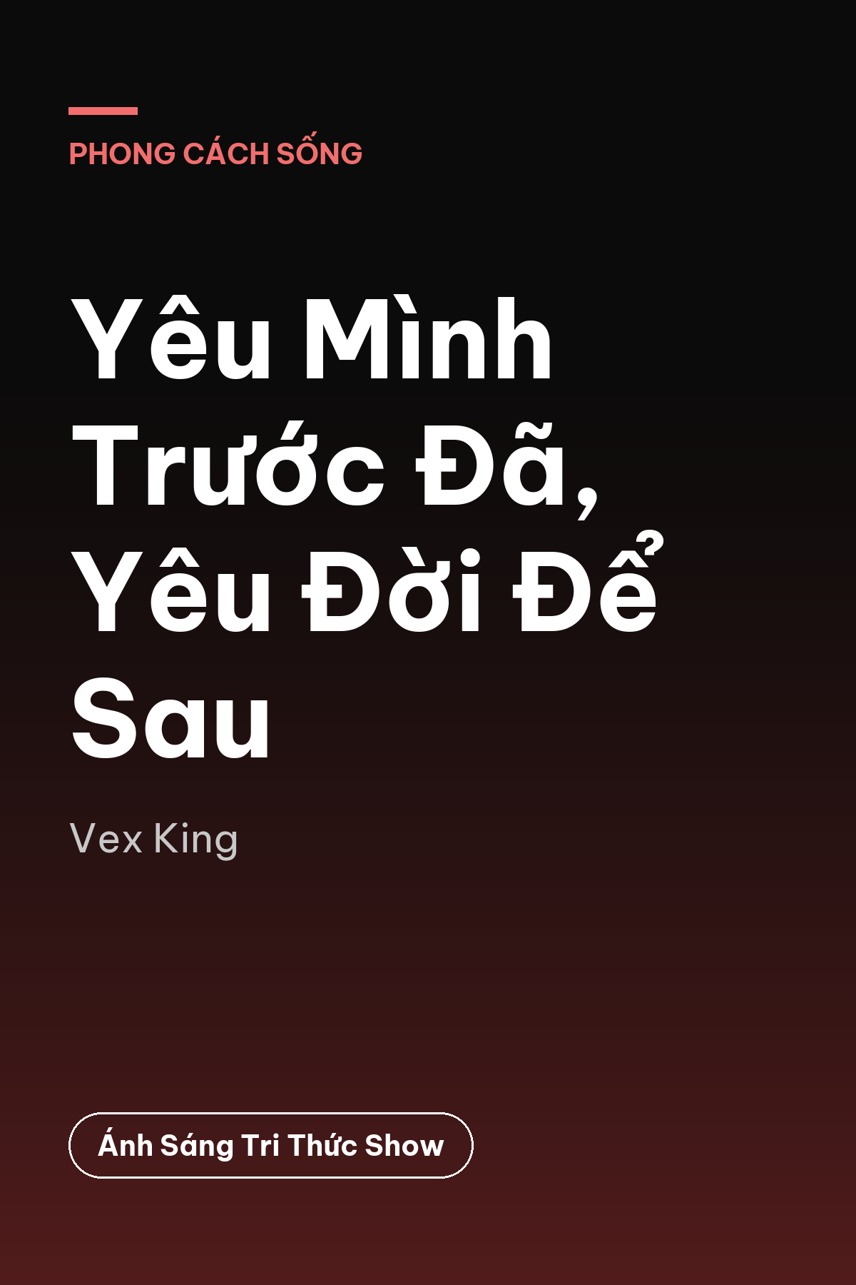 Yêu Mình Trước Đã, Yêu Đời Để Sau — podcast bình luận sách