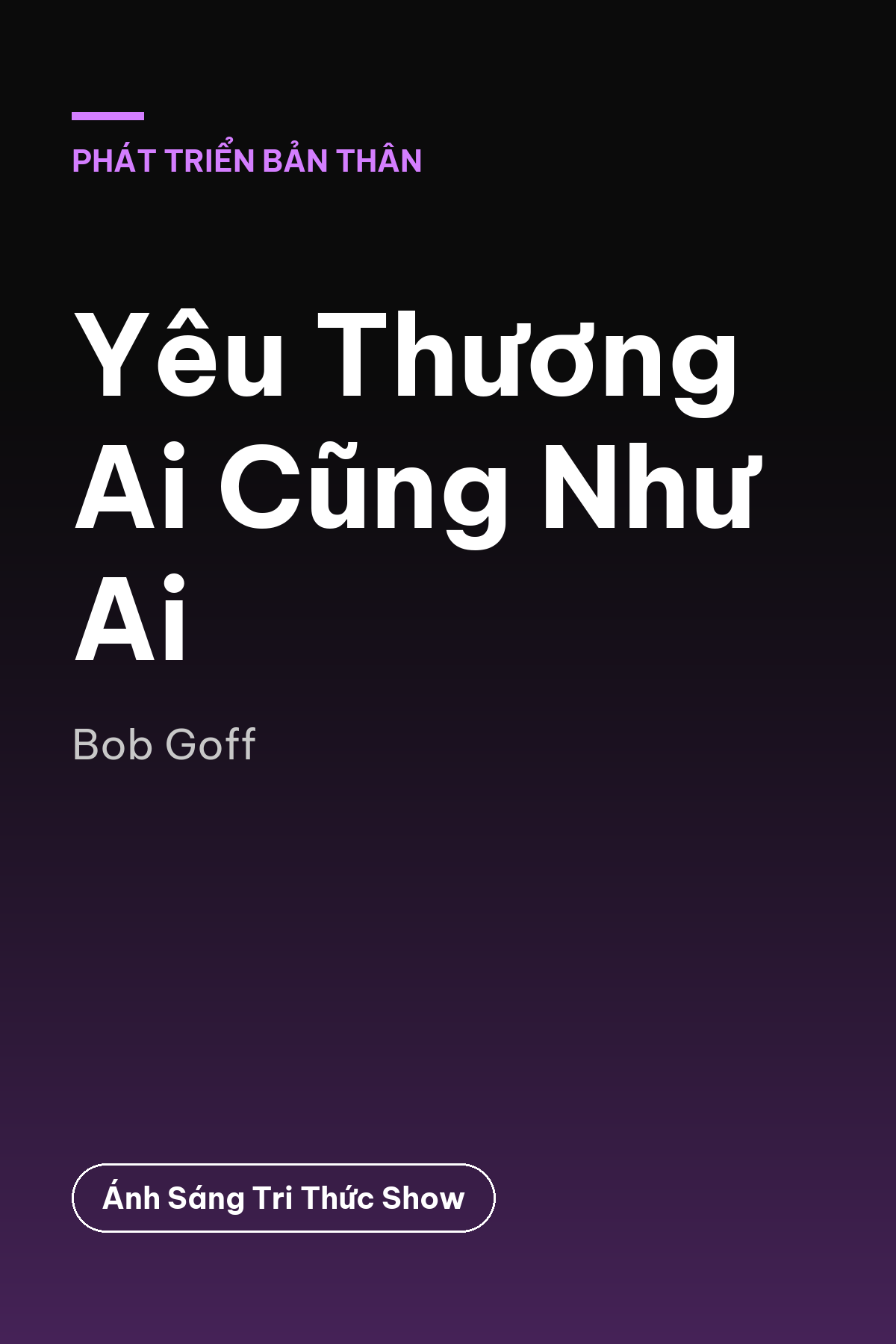 Yêu Thương Ai Cũng Như Ai